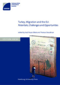 Turkey, Migration And The EU:Potentials, Challenges And Opportunities