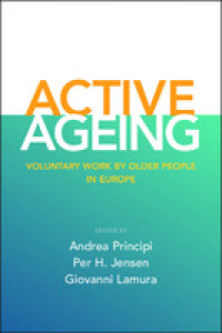 Active ageing:voluntary work by older people in Europe