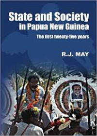 State and Society in Papua New Guinea:the first twenty-five year