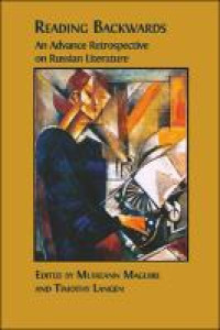 Reading backwards:an advance retrospective on Russian literature