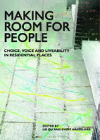 Making room for people:choice, voice and liveability in residential places