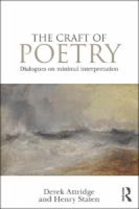The craft of poetry:dialogues on minimal interpretation