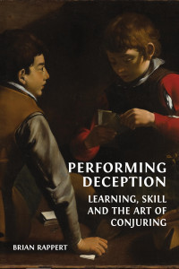 Performing deception :learning, skill and the art of conjuring