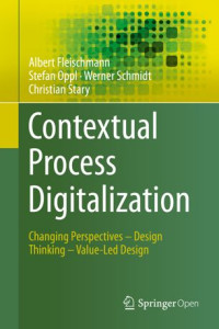 Contextual process digitalization :changing perspectives – design thinking – value-led design