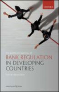 The political economy of bank regulation in developing countries :risk and reputation