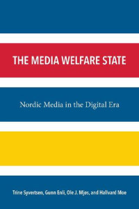 The media welfare state :Nordic media in the digital era