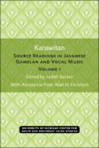 Karawitan :source readings in Javanese gamelan and vocal music, volume 1