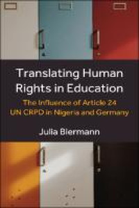 Translating human rights in education :the influence of Article 24 UN CRPD in Nigeria and Germany
