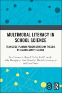 Multimodal literacy in school science :transdisciplinary perspectives on theory, research and pedagogy