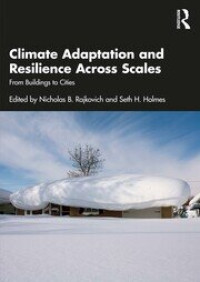 Climate adaptation and resilience across scales :from buildings to cities