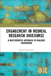 Engagement in medical research discourse:a multisemiotic approach to dialogic positioning