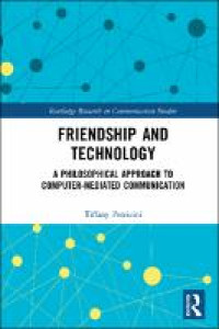 Friendship and technology :a philosophical approach to computer mediated communication