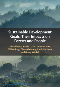 Sustainable development goals :their impacts on forests and people