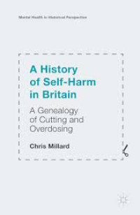 A history of self-harm in Britain:a genealogy of cutting and overdosing