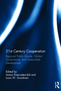 21st century cooperation:regional public goods, global governance, and sustainable development