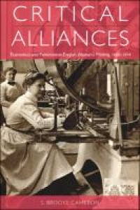Critical alliances :economics and feminism in English women's writing, 1880-1914