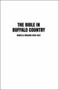 The Bible in Buffalo Country :Oenpelli Mission 1925–1931