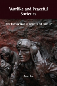 Warlike and peaceful societies :the interaction of genes and culture