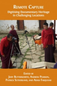 Remote capture :digitising documentary heritage in challenging locations