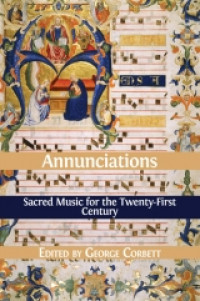 Annunciations:sacred music for the twenty-first century