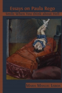 Essays on paula rego :smile when you think about hell