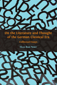 On the literature and thought of the German Classical Era :collected essays