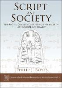Script and society :the social context of writing practices in late Bronze Age Ugarit