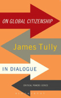 On global citizenship :james tully in dialogue