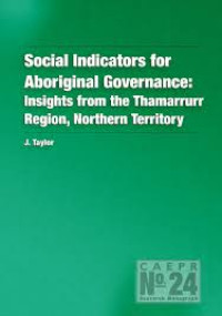 Social Indicators for Aboriginal Governance:Insights from the Thamarrurr Region, Northern Territory