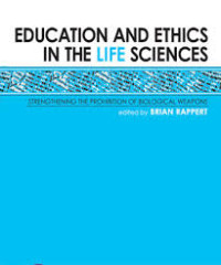 Education and ethics in the life sciences:strengthening the prohibition of biological weapons