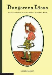 Dangerous ideas:women's liberation, women's studies around the world