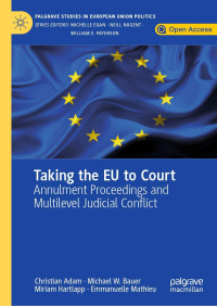 Taking the EU to Court :Annulment Proceedings and Multilevel Judicial Conflict