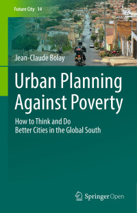 Urban planning against poverty :how to think and do better cities in the global south