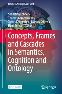 Concepts, frames and cascades in semantics, cognition and ontology