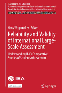 Reliability and validity of international large-scale assessment :understanding IEA’s comparative studies of student achievement