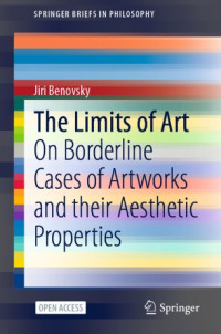The limits of art :on borderline cases of artworks and their aesthetic properties