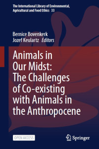 Animals in our midst :the challenges of co-existing with animals in the anthropocene