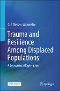 Trauma and resilience among displaced populations :a sociocultural exploration