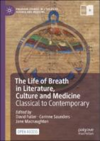 The life of breath in literature, culture and medicine :classical to contemporary