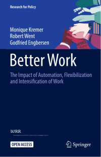 Better work :the impact of automation, flexibilization and intensification of work