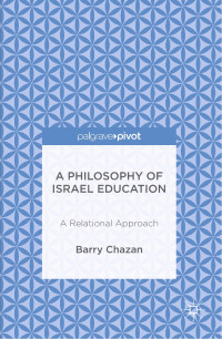 A philosophy of Israel education :a relational approach
