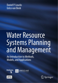 Water resources systems planning and management :an introduction to methods, models and applications