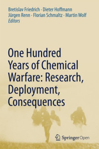 One hundred years of chemical warfare:research, deployment, consequences