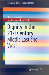 Dignity in the 21st century :Middle East and West