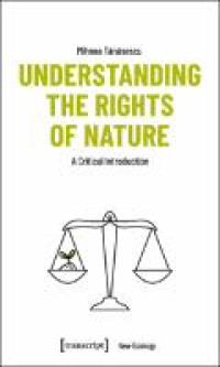 Understanding the Rights of Nature :A Critical Introduction