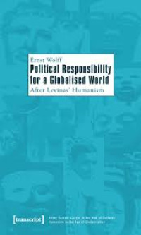 Political responsibility for a globalised world:after levinas' humanism