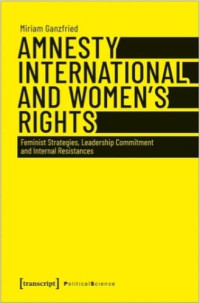 Amnesty international and women's rights:feminist strategies, leadership commitment and internal resistances