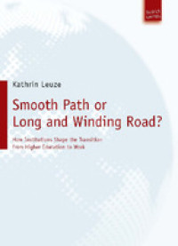 Smooth path or long and winding road?:how intitutions shape the transition from higher education to work