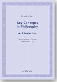 Key concepts in philosophy:an introduction