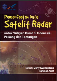Pemanfaatan data satelit radar untuk wilayah darat di Indonesia:peluang dan tantangan